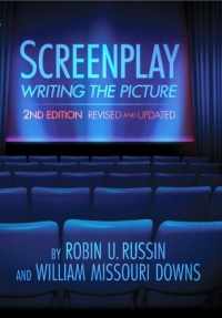 Screenplay: Writing the Picture, 2nd Edition Screenplay: Writing the Picture, 2nd Edition