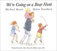 We're Going on a Bear Hunt We're Going on a Bear Hunt