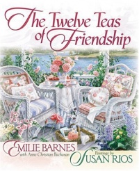 The Twelve Teas® of Friendship The Twelve Teas® of Friendship