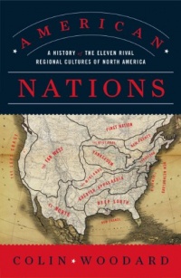 American Nations: A History of the Eleven Rival Regional Cultures of North America American Nations: A History of the Eleven Rival Regional Cultures of North America