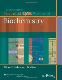 Lippincott's Illustrated Q&A Review of Biochemistry Lippincott's Illustrated Q&A Review of Biochemistry