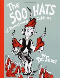 The 500 Hats of Bartholomew Cubbins (Classic Seuss) The 500 Hats of Bartholomew Cubbins (Classic Seuss)