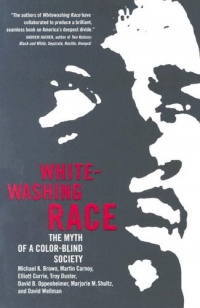 Whitewashing Race: The Myth of a Color-Blind Society Whitewashing Race: The Myth of a Color-Blind Society