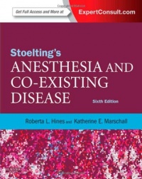 Stoelting's Anesthesia and Co-Existing Disease: Expert Consult - Online and Print, 6e Stoelting's Anesthesia and Co-Existing Disease: Expert Consult - Online and Print, 6e