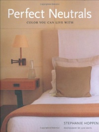 Perfect Neutrals: Color you can Live with Perfect Neutrals: Color you can Live with