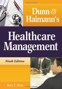Dunn and Haimann's Healthcare Management Dunn and Haimann's Healthcare Management