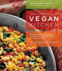 The Complete Vegan Kitchen: An Introduction to Vegan Cooking with More than 300 Delicious Recipes-from Easy to Elegant The Complete Vegan Kitchen: An Introduction to Vegan Cooking with More than 300 Delicious Recipes-from Easy to Elegant