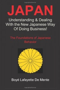 JAPAN: Understanding & Dealing with the New Japanese Way of Doing Business JAPAN: Understanding & Dealing with the New Japanese Way of Doing Business