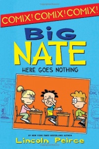 Big Nate: Here Goes Nothing Big Nate: Here Goes Nothing