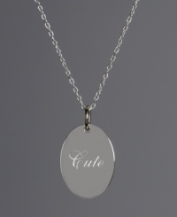 Tell her exactly how you feel about her. This oval-shaped pendant features the word Cute in sterling silver. Approximate length: 18 inches. Approximate drop: 3/4 inch. Tell her exactly how you feel about her. This oval-shaped pendant features the word Cute in sterling silver. Approximate length: 18 inches. Approximate drop: 3/4 inch.