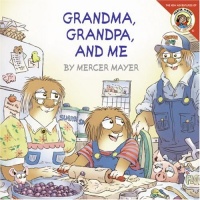 Little Critter: Grandma, Grandpa, and Me Little Critter: Grandma, Grandpa, and Me