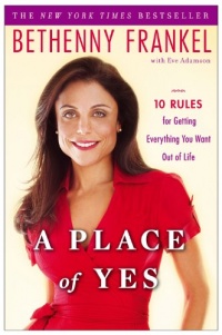 A Place of Yes: 10 Rules for Getting Everything You Want Out of Life A Place of Yes: 10 Rules for Getting Everything You Want Out of Life