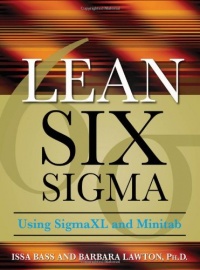 Lean Six Sigma Using SigmaXL and Minitab Lean Six Sigma Using SigmaXL and Minitab