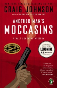 Another Man's Moccasins: A Walt Longmire Mystery (Walt Longmire Mysteries) Another Man's Moccasins: A Walt Longmire Mystery (Walt Longmire Mysteries)
