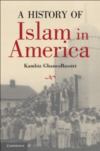 A History of Islam in America: From the New World to the New World Order A History of Islam in America: From the New World to the New World Order