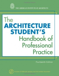The Architecture Student's Handbook of Professional Practice The Architecture Student's Handbook of Professional Practice