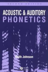 Acoustic and Auditory Phonetics Acoustic and Auditory Phonetics