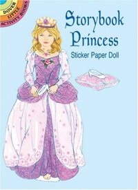 Storybook Princess Sticker Paper Doll (Dover Little Activity Books Paper Dolls) Storybook Princess Sticker Paper Doll (Dover Little Activity Books Paper Dolls)