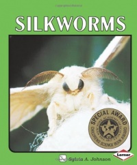Silkworms (A Lerner Natural Science Book) Silkworms (A Lerner Natural Science Book)