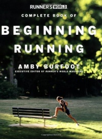Runner's World Complete Book of Beginning Running Runner's World Complete Book of Beginning Running
