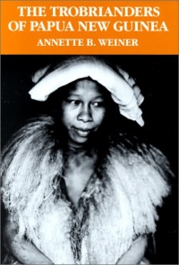 The Trobrianders of Papua New Guinea (Case Studies in Cultural Anthropology) The Trobrianders of Papua New Guinea (Case Studies in Cultural Anthropology)