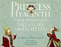 Princess Hyacinth (The Surprising Tale of a Girl Who Floated) Princess Hyacinth (The Surprising Tale of a Girl Who Floated)