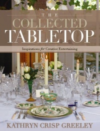 The Collected Tabletop: Inspirations for Creative Entertaining