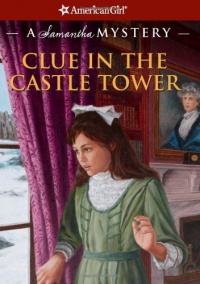 Clue in the Castle Tower: A Samantha Mystery (American Girl Mysteries (Quality)) Clue in the Castle Tower: A Samantha Mystery (American Girl Mysteries (Quality))