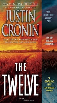 The Twelve (Book Two of The Passage Trilogy): A Novel The Twelve (Book Two of The Passage Trilogy): A Novel