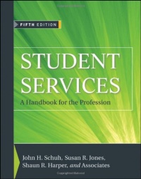 Student Services: A Handbook for the Profession Student Services: A Handbook for the Profession