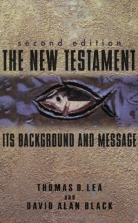 The New Testament: Its Background and Message The New Testament: Its Background and Message