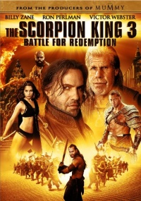 The Scorpion King 3: Battle for Redemption The Scorpion King 3: Battle for Redemption