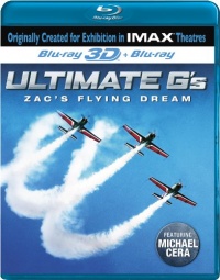 IMAX: Ultimate G's - Zac's Flying Dream (Blu-ray 3D/Blu-ray Combo) IMAX: Ultimate G's - Zac's Flying Dream (Blu-ray 3D/Blu-ray Combo)