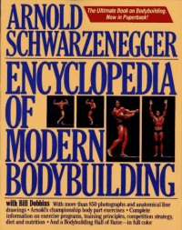Encyclopedia of Modern Bodybuilding Encyclopedia of Modern Bodybuilding