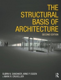 The Structural Basis of Architecture The Structural Basis of Architecture