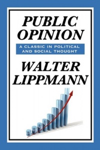 Public Opinion by Walter Lippmann Public Opinion by Walter Lippmann