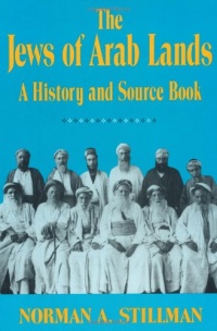 Jews of Arab Lands: A History and Source Book Jews of Arab Lands: A History and Source Book