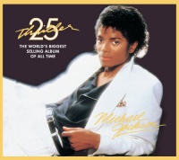 Thriller, 25th Anniversary Edition Thriller, 25th Anniversary Edition