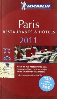 Michelin Red Guide Paris, 2011: Hotels & Restaurants (Michelin Red Guide Paris: Restaurants & Hotels (French)) (French Edition)