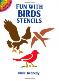 Fun with Birds Stencils (Dover Stencils) Fun with Birds Stencils (Dover Stencils)