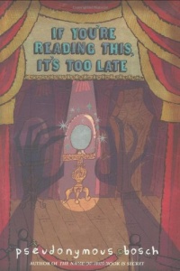 If You're Reading This, It's Too Late (The Secret Series) If You're Reading This, It's Too Late (The Secret Series)