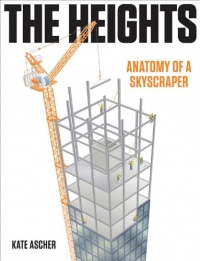 The Heights: Anatomy of a Skyscraper The Heights: Anatomy of a Skyscraper