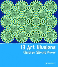 13 Art Illusions Children Should Know 13 Art Illusions Children Should Know