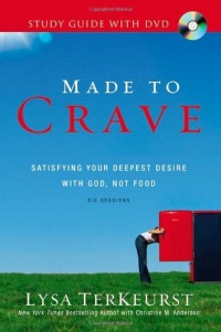 Made to Crave Study Guide with DVD: Satisfying Your Deepest Desire with God, Not Food Made to Crave Study Guide with DVD: Satisfying Your Deepest Desire with God, Not Food