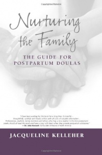 Nurturing the Family: The Guide for Postpartum Doulas Nurturing the Family: The Guide for Postpartum Doulas