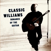 Classic Williams: Romance of the Guitar Classic Williams: Romance of the Guitar
