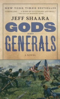 Gods and Generals: A Novel of the Civil War Gods and Generals: A Novel of the Civil War