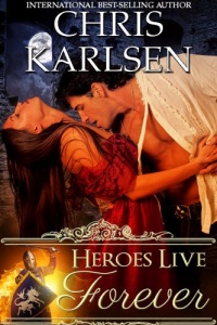 Heroes Live Forever (Knights in Time) Heroes Live Forever (Knights in Time)