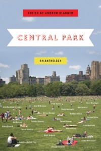 Central Park: An Anthology Central Park: An Anthology