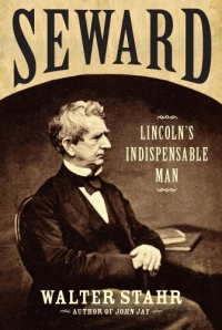 Seward: Lincoln's Indispensable Man Seward: Lincoln's Indispensable Man